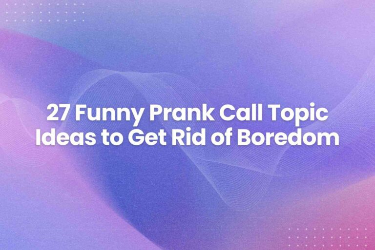 27 Funny Prank Call Topic Ideas to Get Rid of Boredom