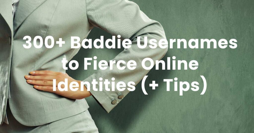 300+ Baddie Usernames to Fierce Online Identities (+ Tips)