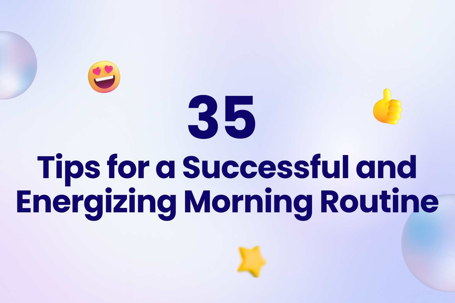 35 Tips for a Successful and Energizing Morning Routine