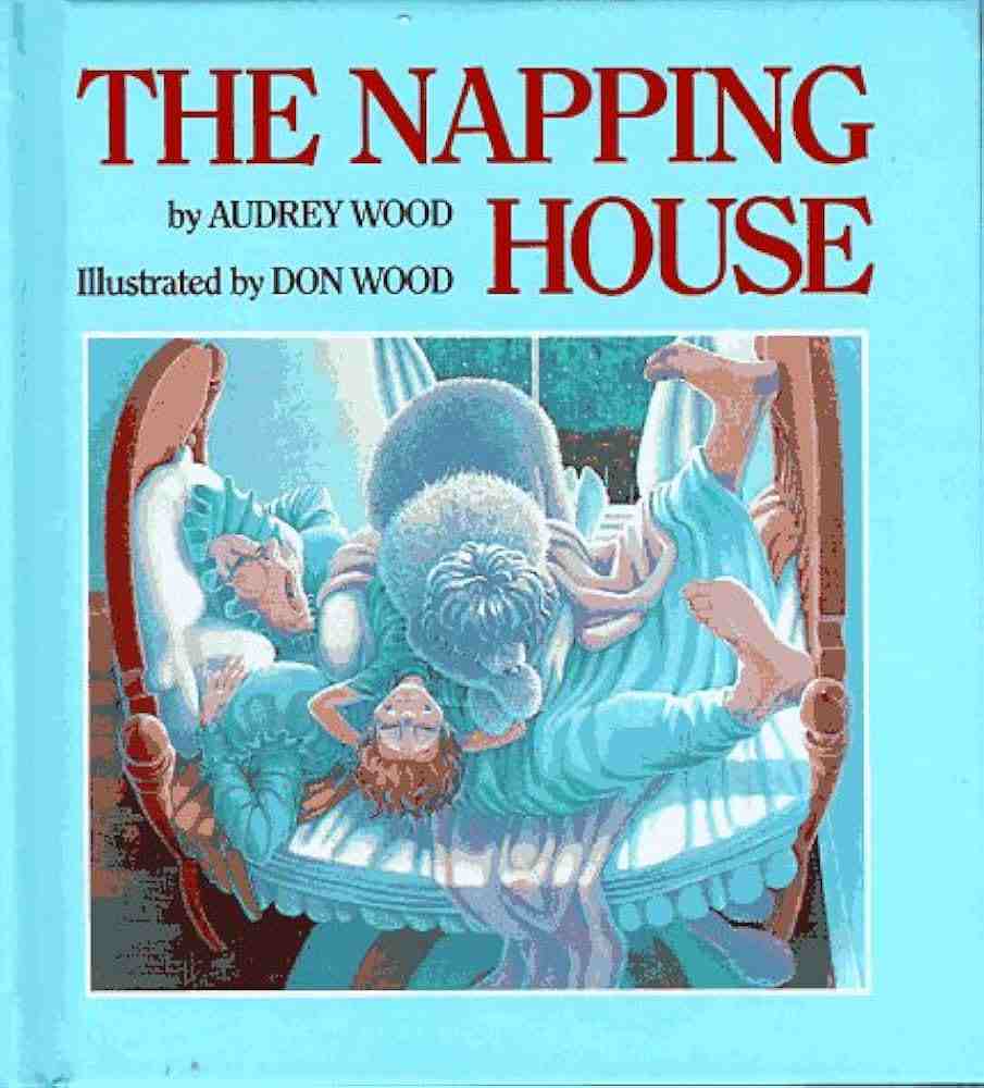 The Napping House by Audrey Wood