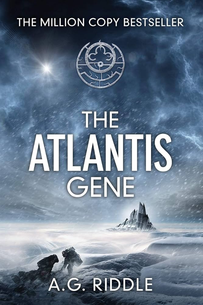 The Atlantis Gene: A Thriller by A.G. Riddle