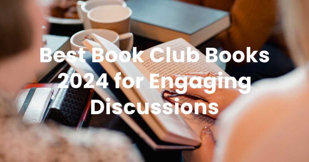 Best Book Club Books 2024 for Engaging Discussions Arvin