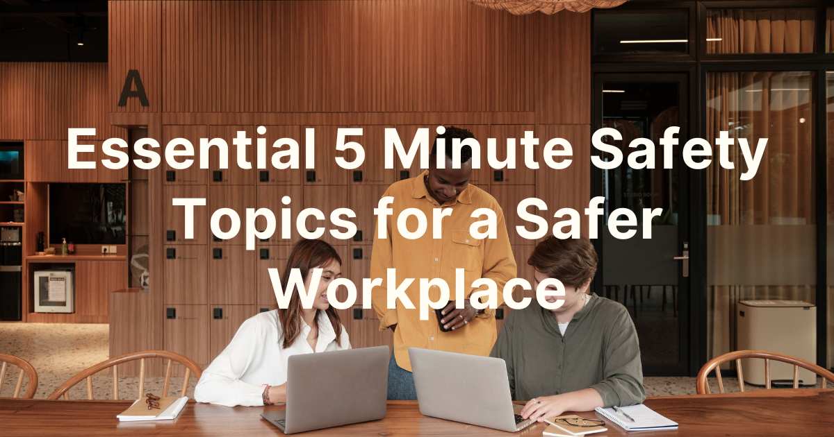 Essential 5 Minute Safety Topics For A Safer Workplace - Arvin