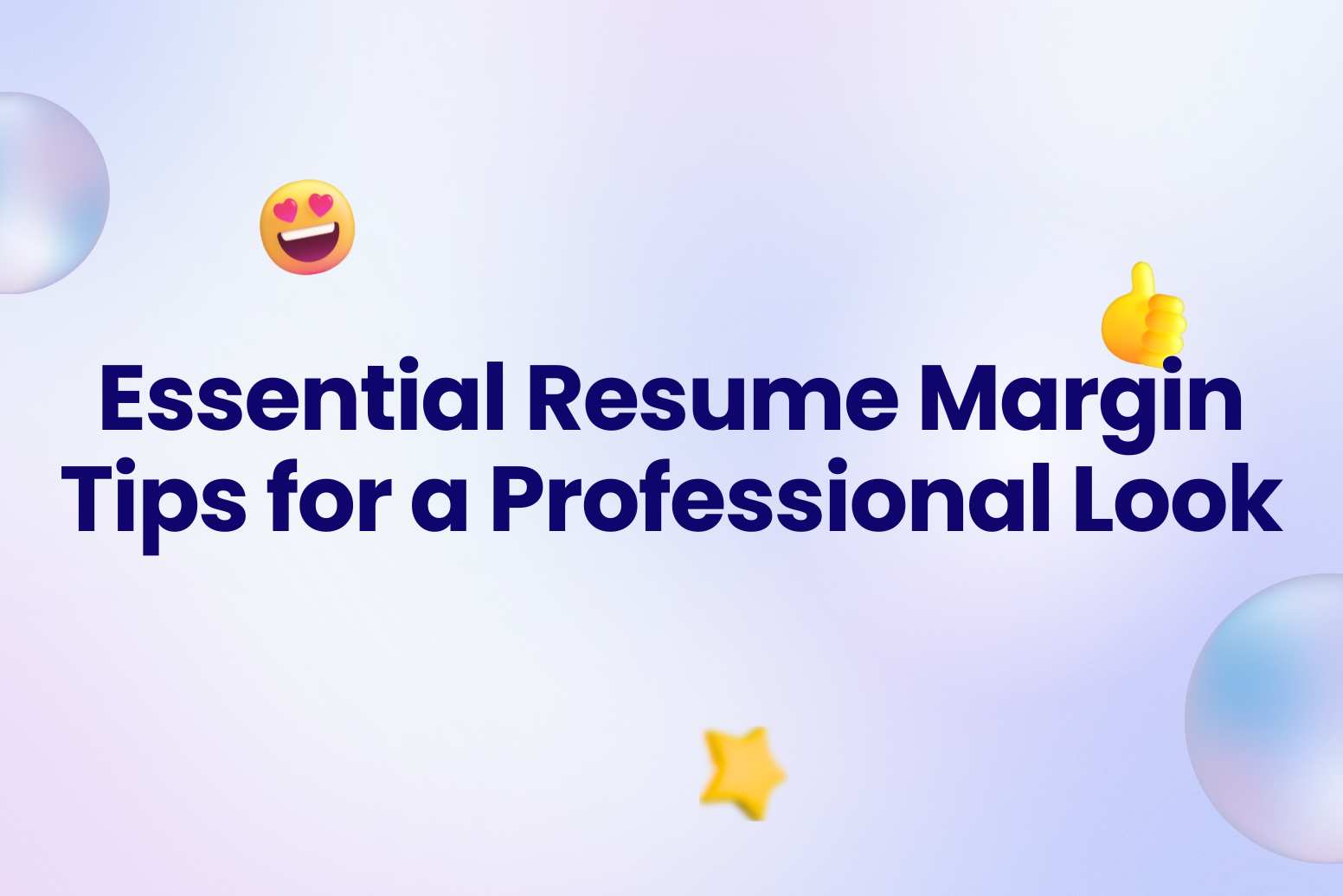 Essential Resume Margin Tips for a Professional Look