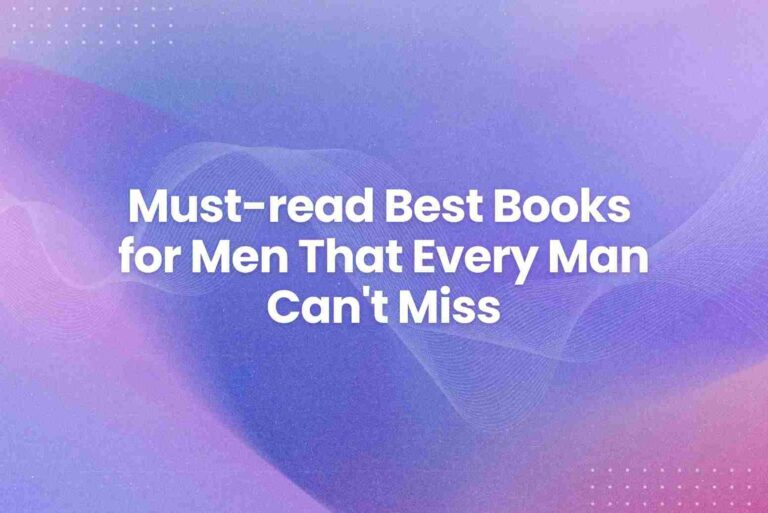 Must-read Best Books for Men That Every Man Can’t Miss