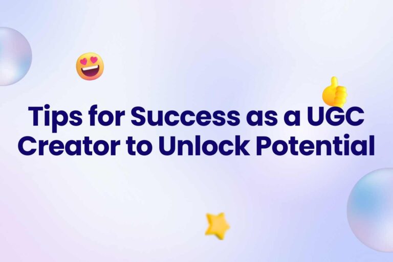 Tips for Success as a UGC Creator to Unlock Potential