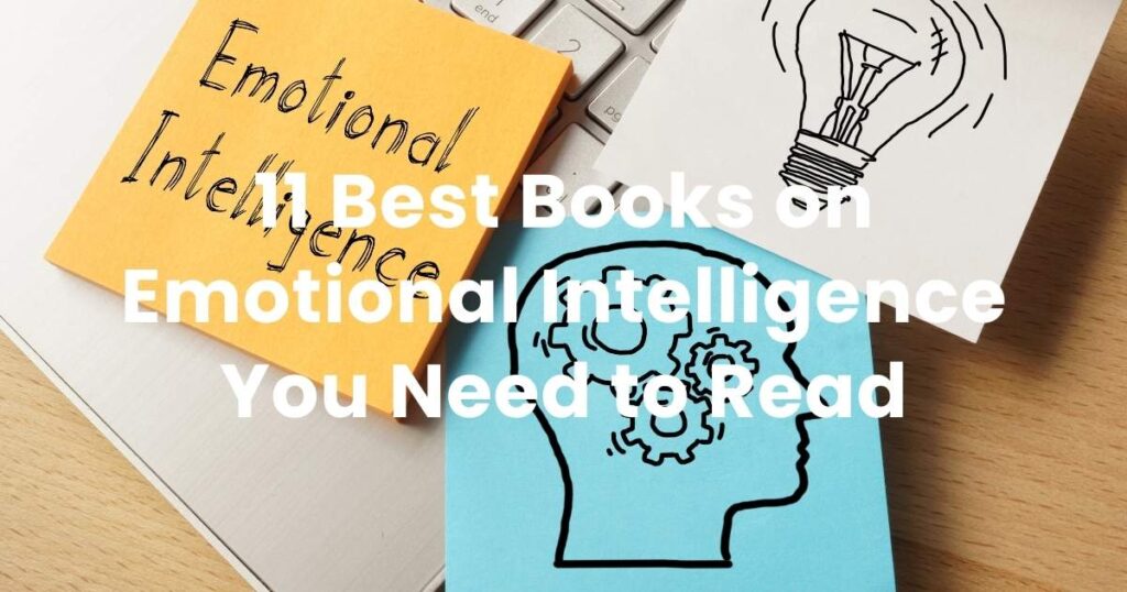 11 Best Books on Emotional Intelligence You Need to Read