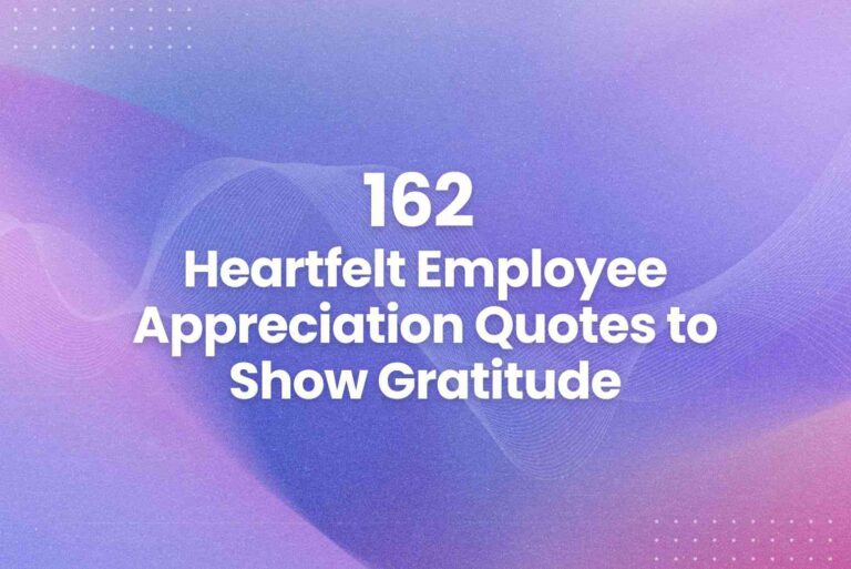 162 Heartfelt Employee Appreciation Quotes to Show Gratitude