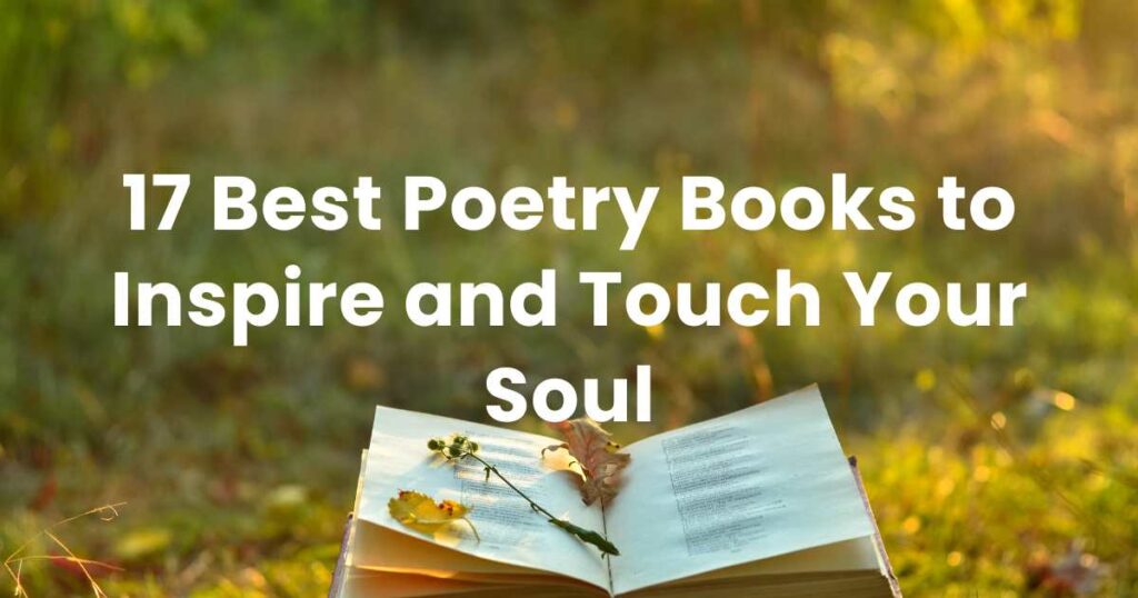 17 Best Poetry Books to Inspire and Touch Your Soul