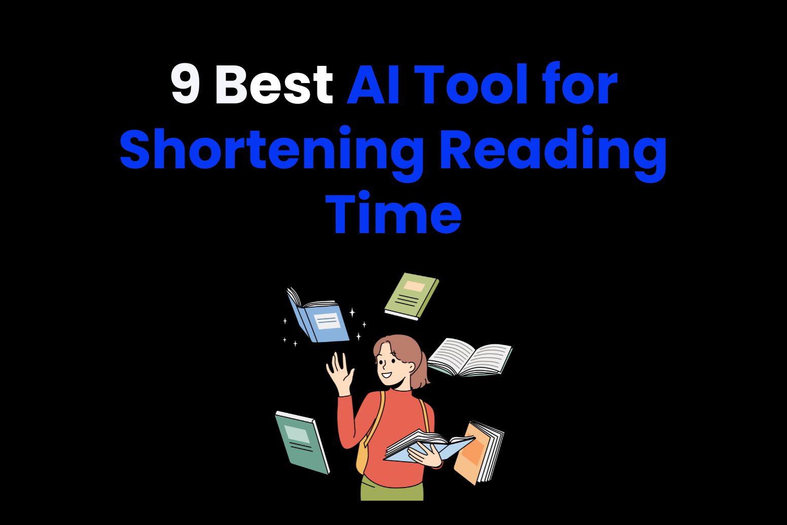 9 Best AI Tool for Shortening Reading Time