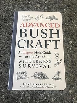 Advanced Bushcraft by Dave Canterbury