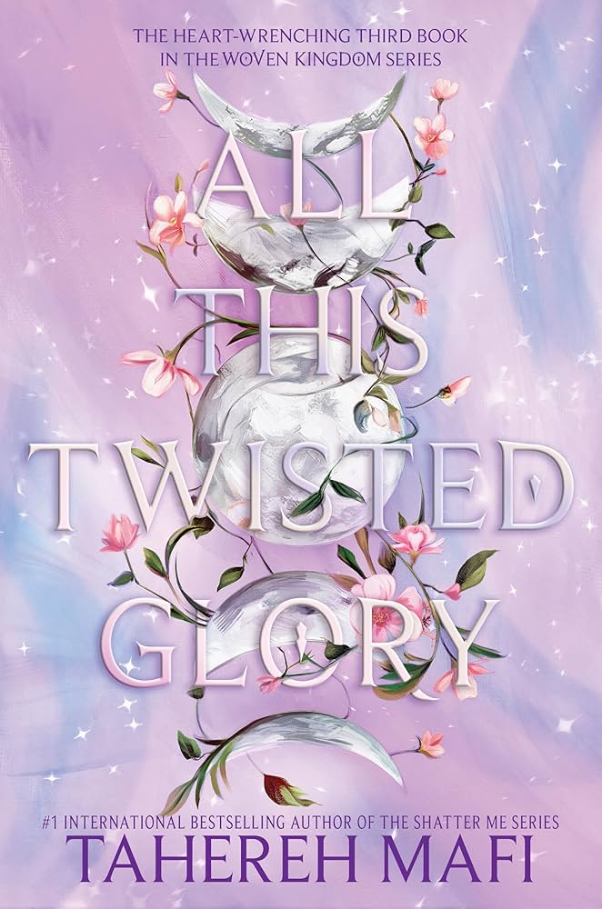 All This Twisted Glory by Tahereh Mafi