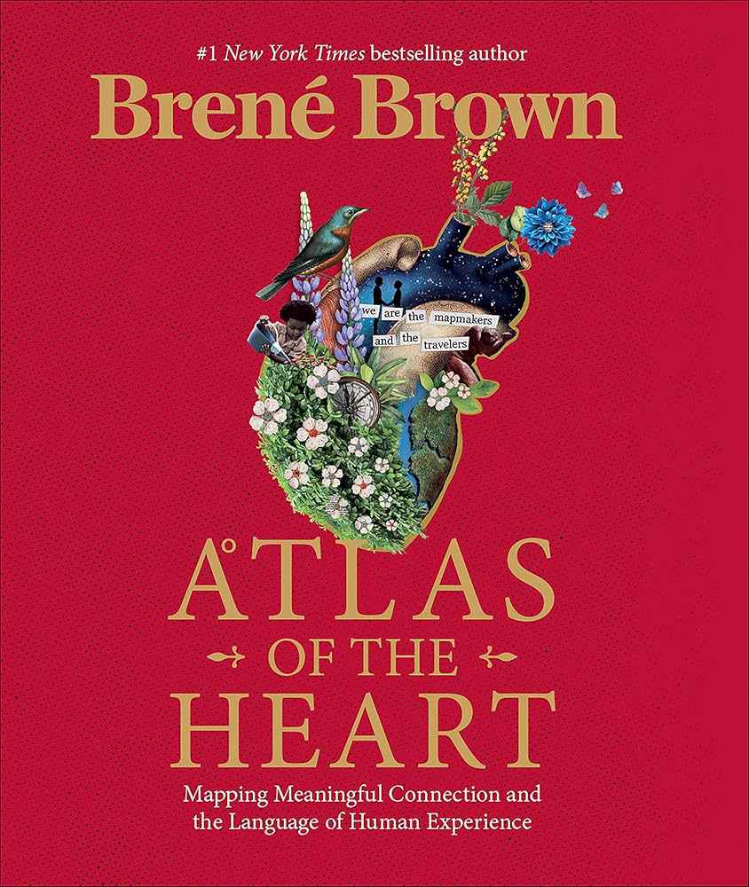 Atlas of the Heart by Brené Brown