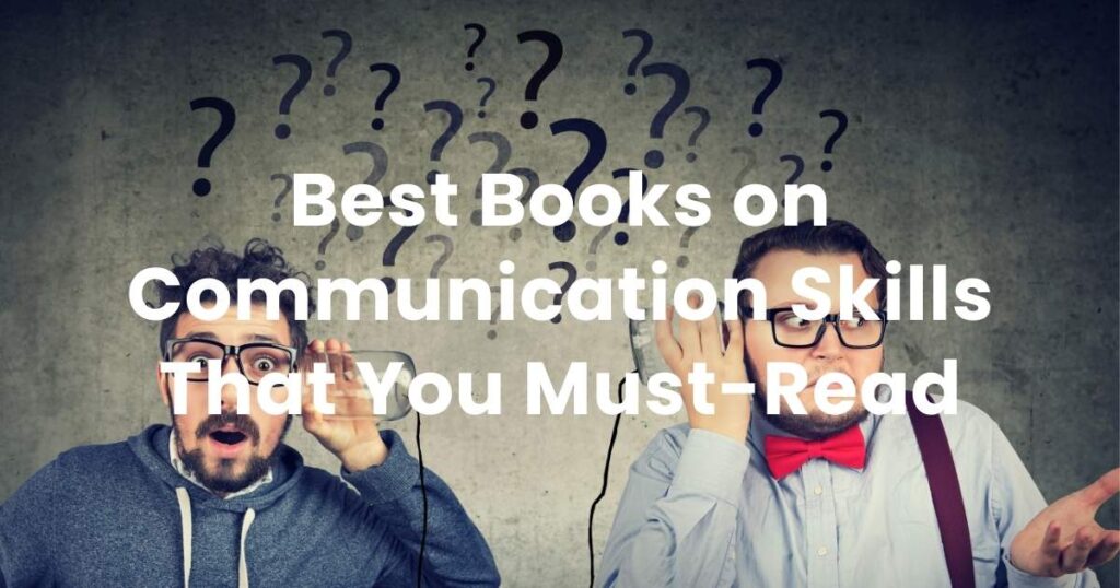 Best Books on Communication Skills That You Must-Read