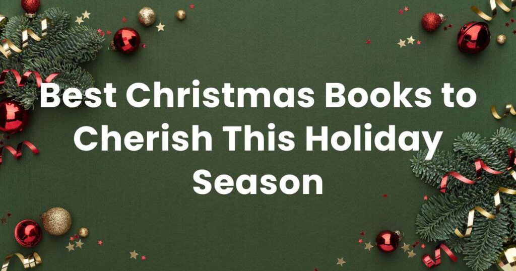 Best Christmas Books to Cherish This Holiday Season