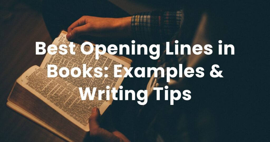 Best Opening Lines in Books: Examples & Writing Tips