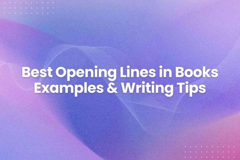 Best Opening Lines in Books: Examples & Writing Tips