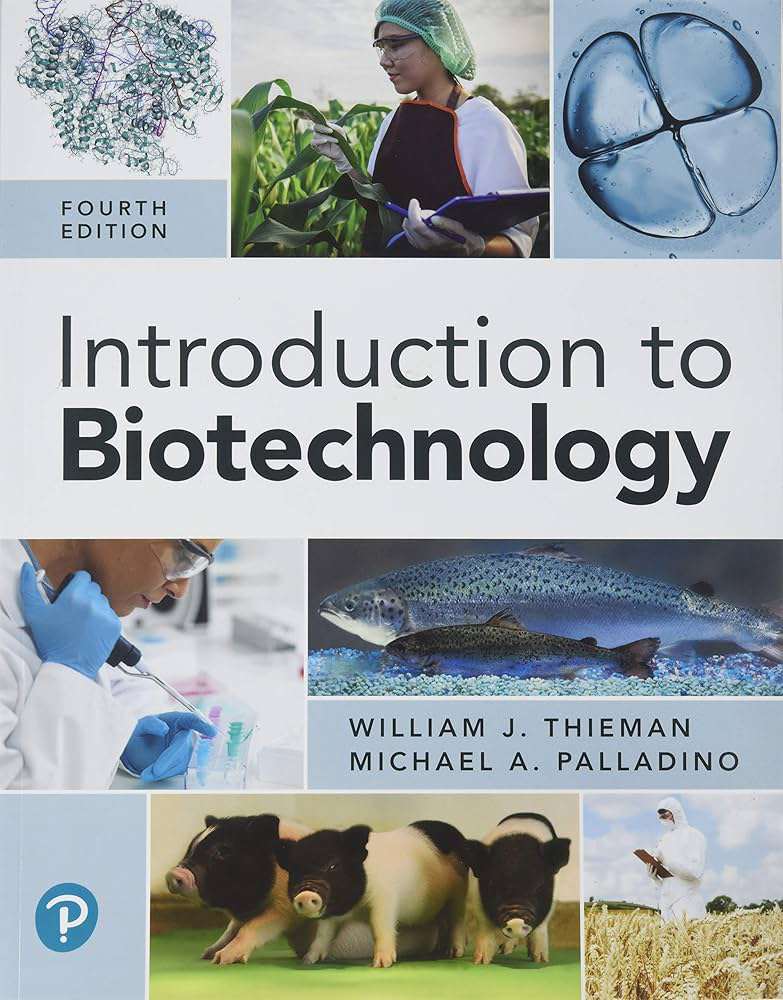 Introduction to Biotechnology by William Thieman