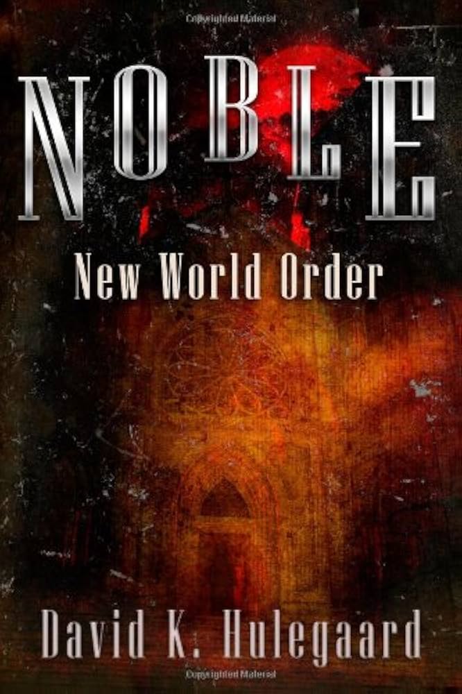 Noble: New World Order by David K. Hulegaard