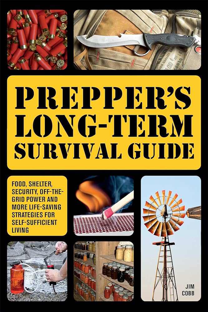 Prepper's Long-Term Survival Guide by Jim Cobb