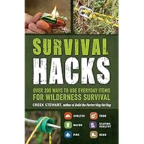 Survival Hacks by Creek Stewart