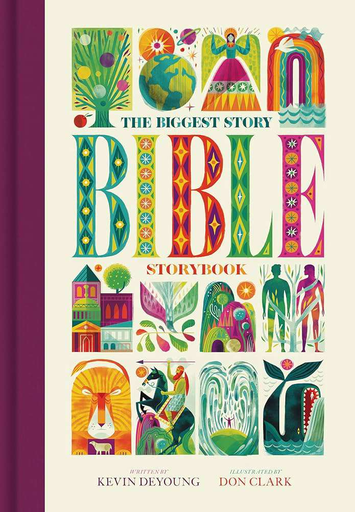 The Biggest Story Bible Storybook by DeYoung, Kevin