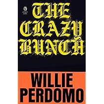 The Crazy Bunch by Willie Perdomo