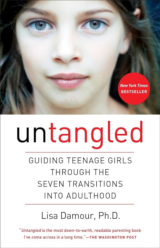 Untangled: Guiding Teenage Girls Through the Seven Transitions into Adulthood 