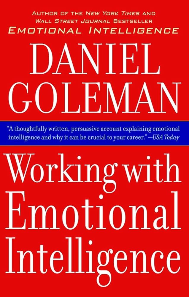 Working With Emotional Intelligence by Daniel Goleman