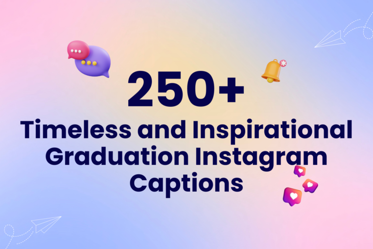 250+ Timeless and Inspirational Graduation Instagram Captions