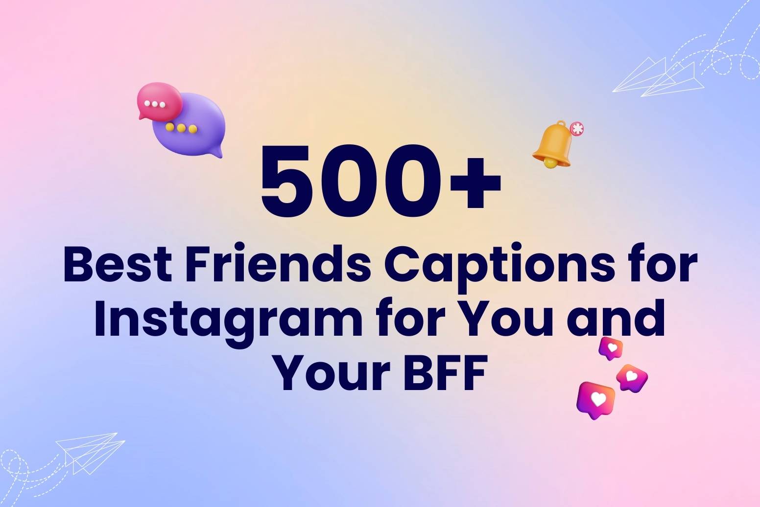 500+ Best Friends Captions for Instagram for You and Your BFF