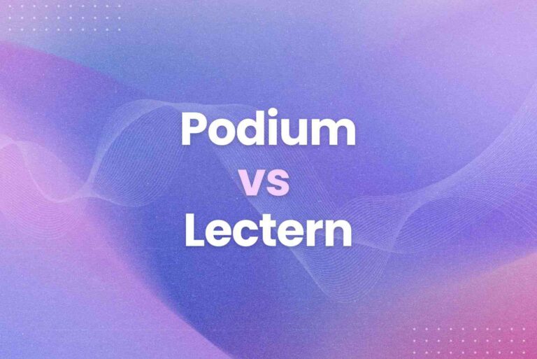 Podium vs Lectern: What’s the Difference?