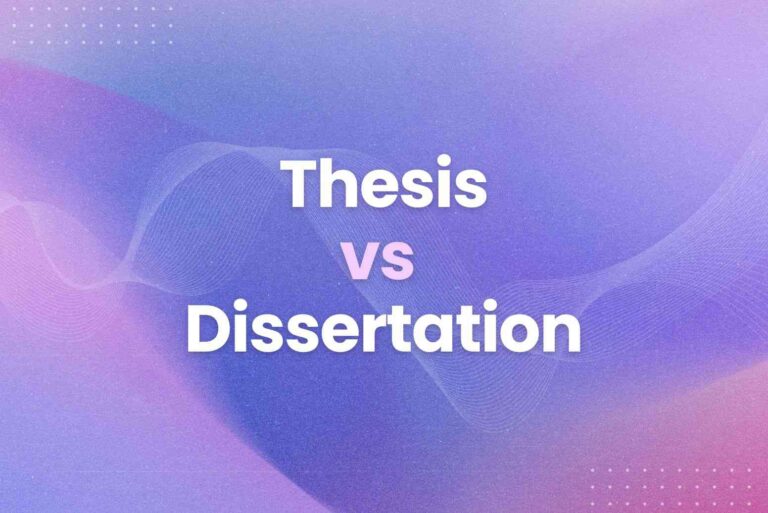 Thesis vs Dissertation: A Comparative Analysis