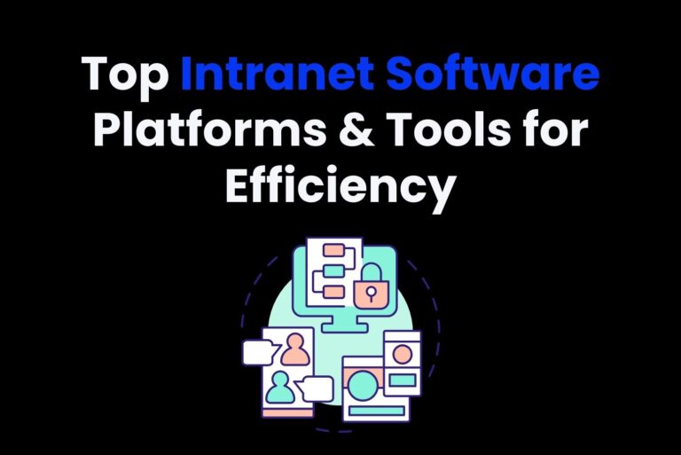 Top Intranet Software Platforms & Tools for Efficiency