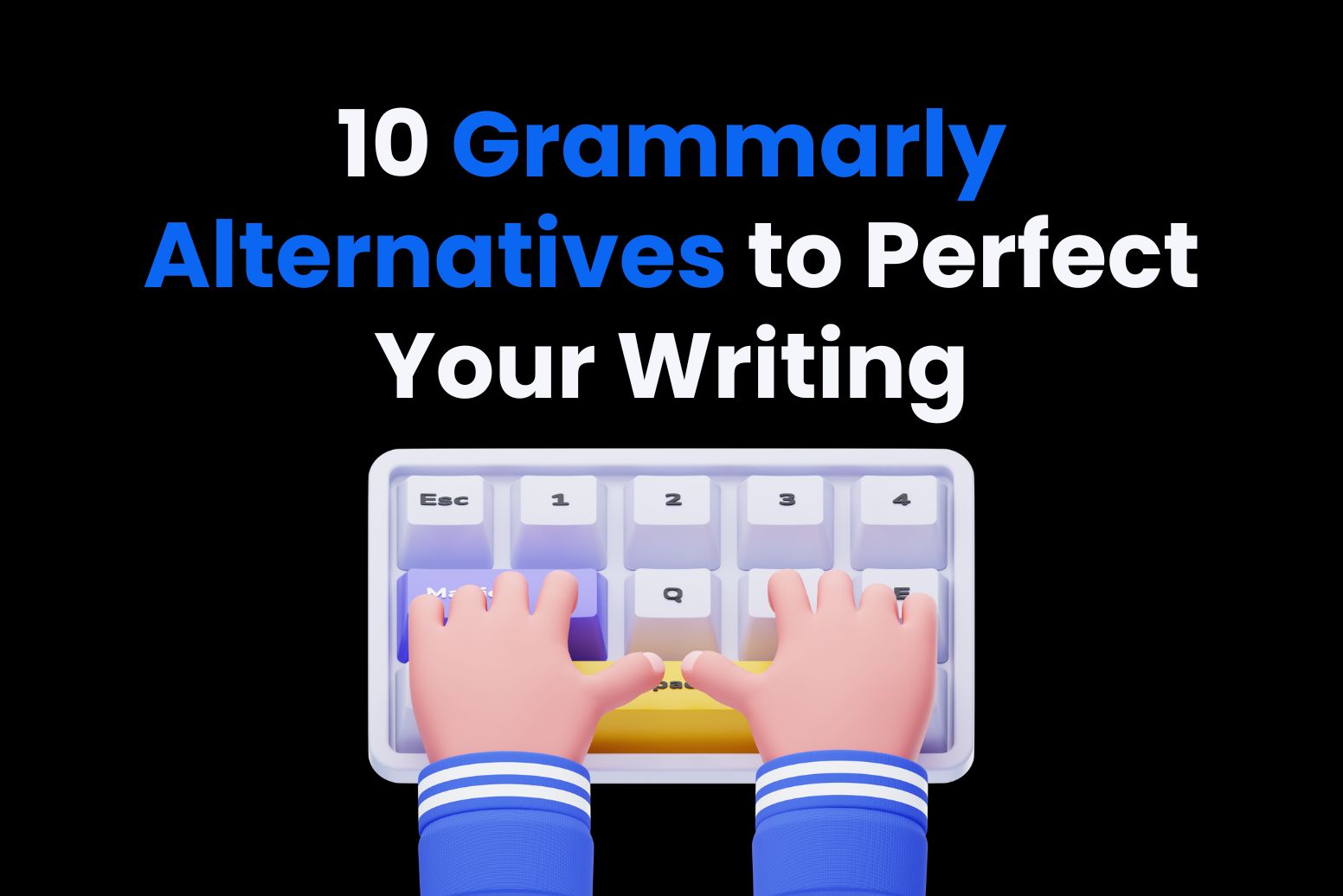 10 Grammarly alternatives to perfect your writing in 2024.