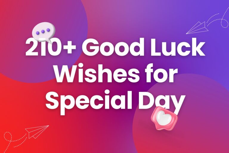 210+ Inspirational Good Luck Wishes for Special Day