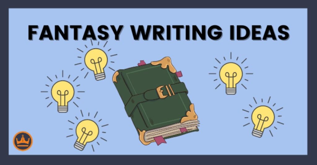 Creative Fantasy Writing Prompts for Storytelling