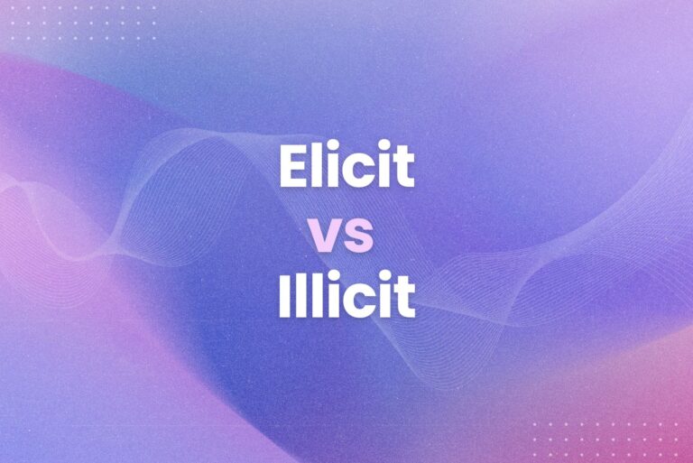 Elicit vs Illicit: Choose the Right Term