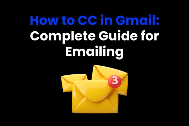 How to CC in Gmail: Complete Guide for Emailing