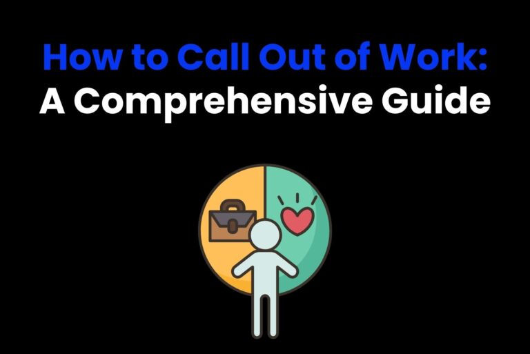 How to Call Out of Work: A Comprehensive Guide