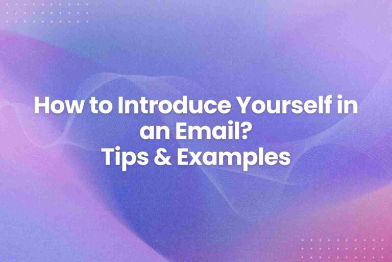 How to Introduce Yourself in an Email: Tips & Examples