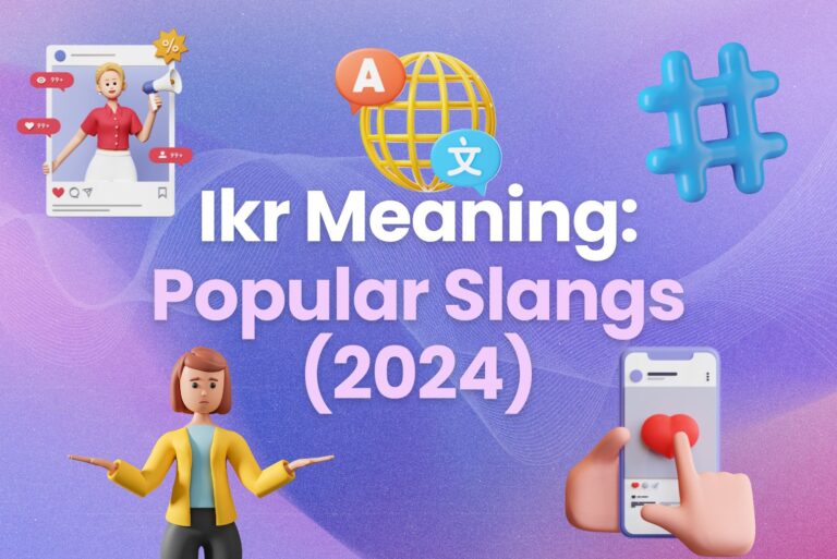 Ikr Meaning: Popular Slangs (2024)