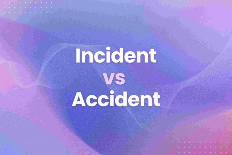 Incident vs Accident: Key Differences With Examples