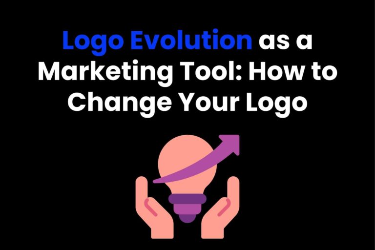 Logo Evolution as a Marketing Tool: How to Change Your Logo