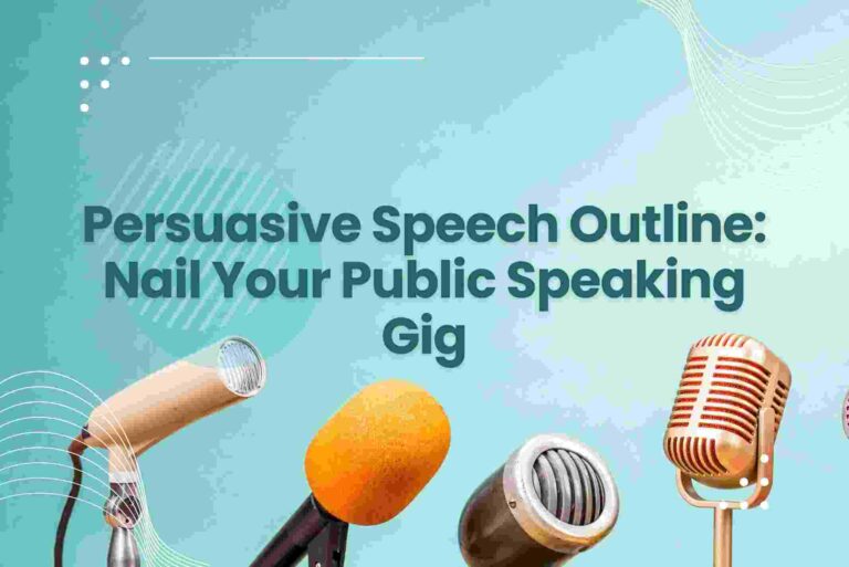 Persuasive Speech Outline: Nail Your Public Speaking Gig