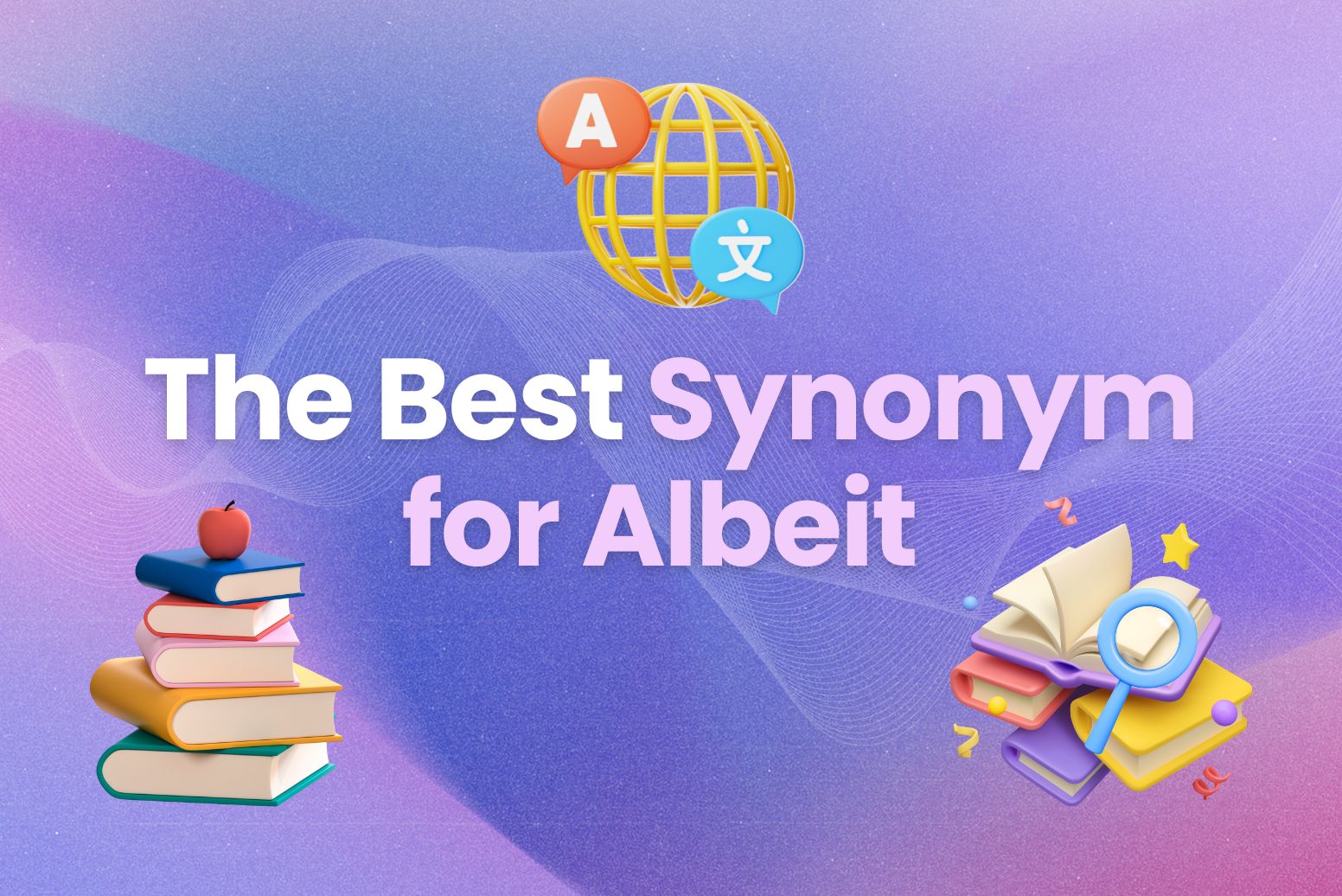 The Best Synonym For Albeit Arvin