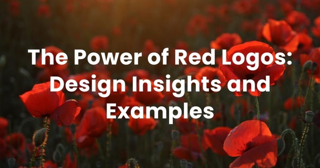 The Power of Red Logos: Design Insights and Examples