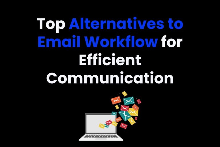 Top Alternatives to Email Workflow for Efficient Communication