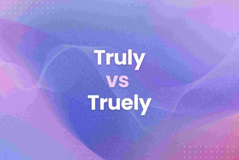 Truly vs Truely: A Quick Guide to Avoiding This Common Mistake