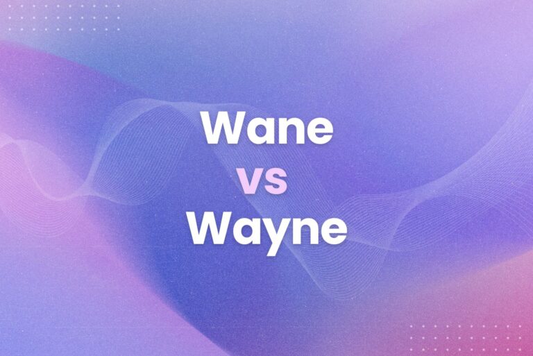 Wane vs Wayne Explained: Here Are Simple Tips to Get It Right